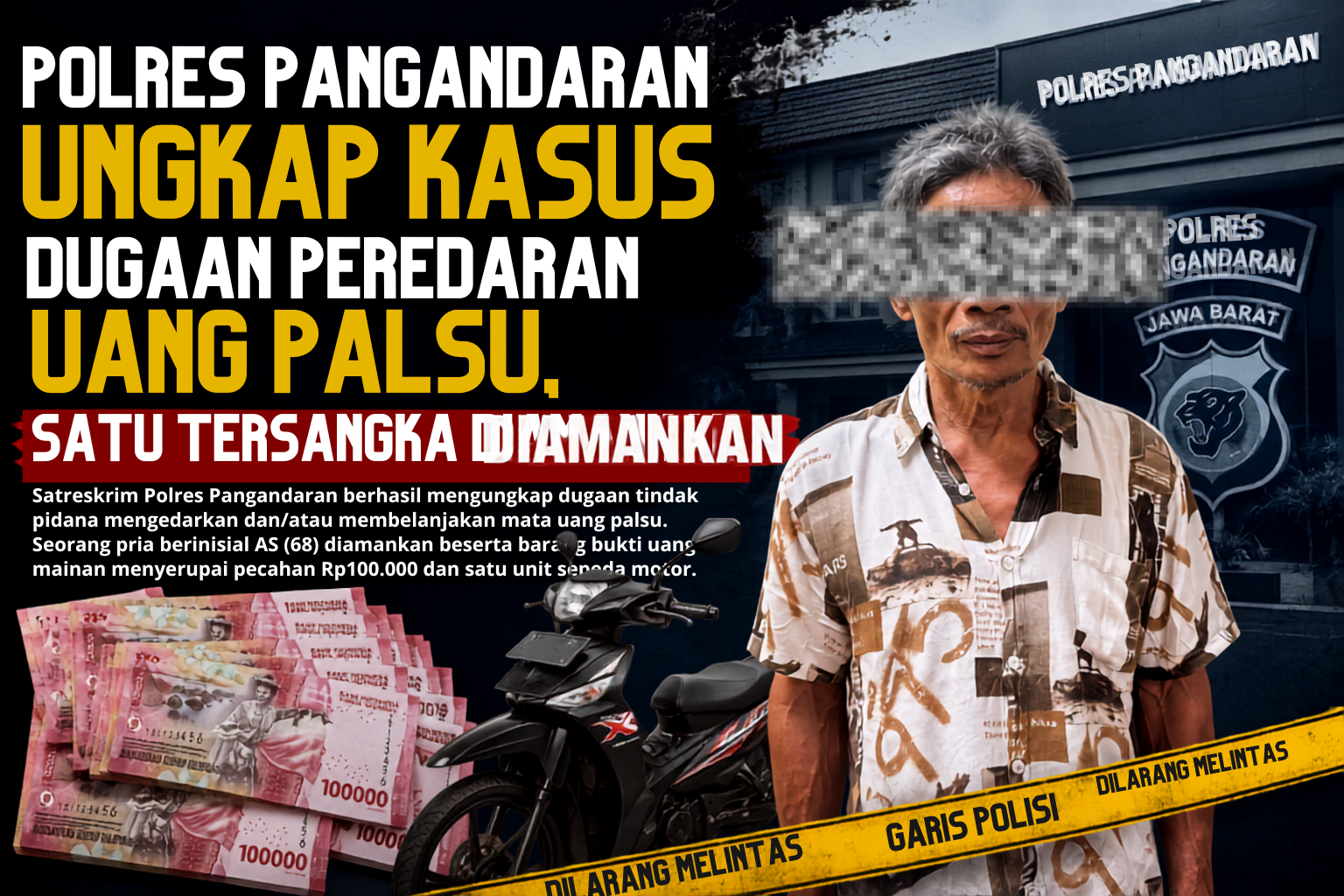 Polres Pangandaran Ungkap Kasus Dugaan Peredaran Uang Palsu, Satu Tersangka Diamankan
